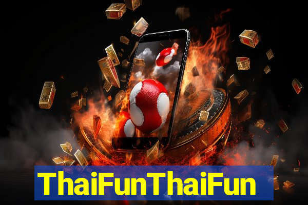 ThaiFunThaiFun