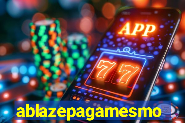 ablazepagamesmo