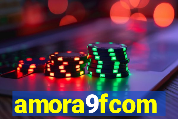 amora9fcom