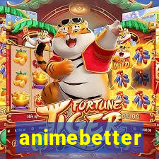 animebetter
