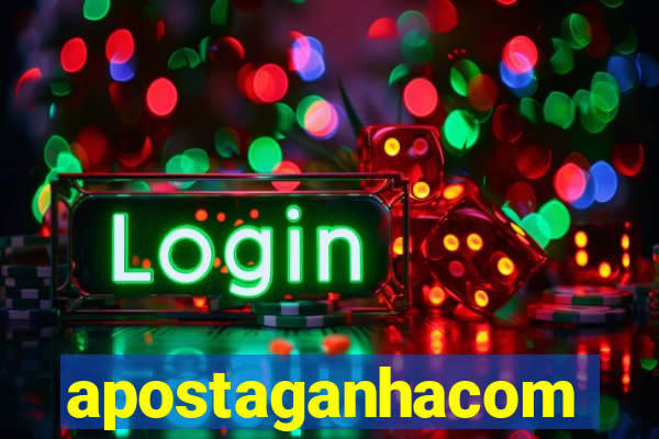apostaganhacom
