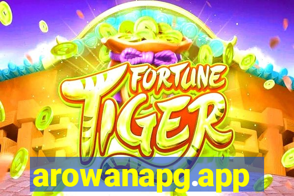 arowanapg.app