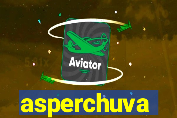 asperchuva