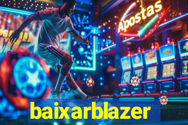baixarblazer
