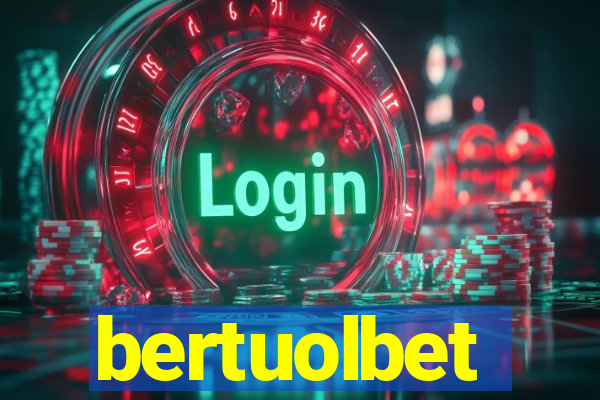 bertuolbet