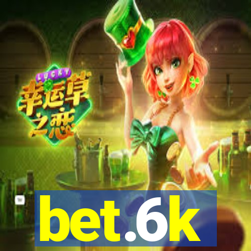 bet.6k