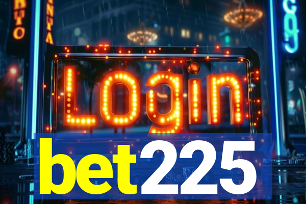 bet225
