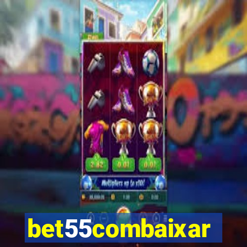 bet55combaixar