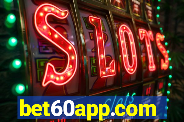 bet60app.com