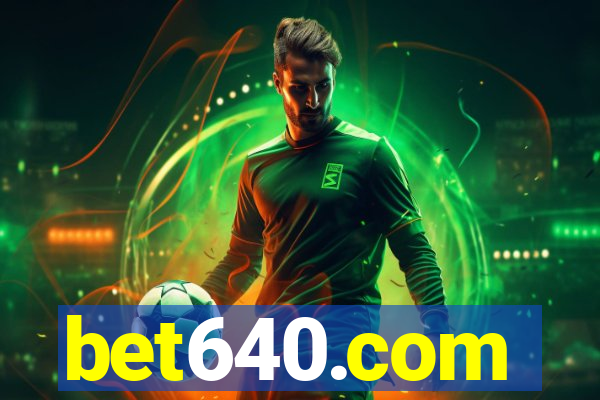bet640.com