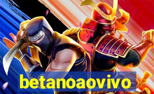 betanoaovivo