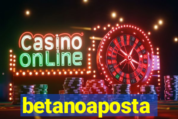 betanoaposta
