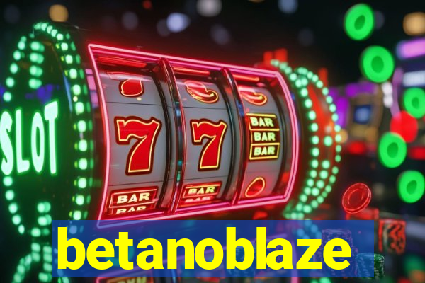betanoblaze