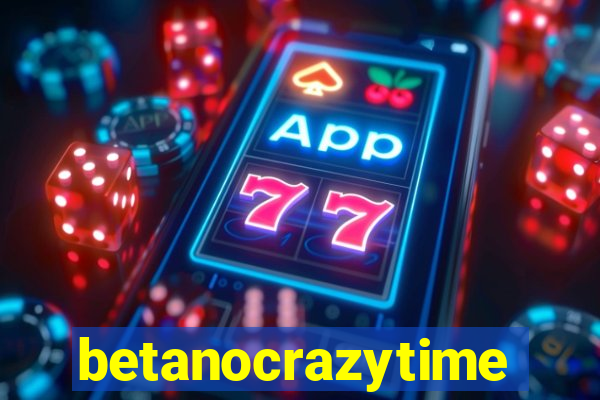 betanocrazytime