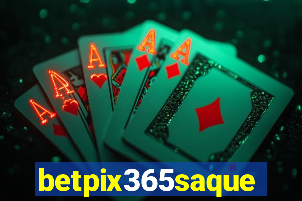 betpix365saque