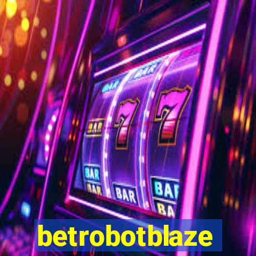 betrobotblaze