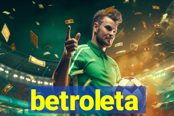 betroleta