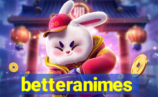 betteranimes
