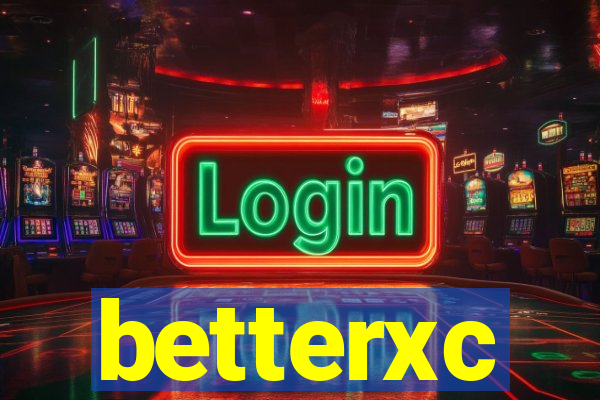 betterxc