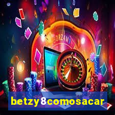 betzy8comosacar