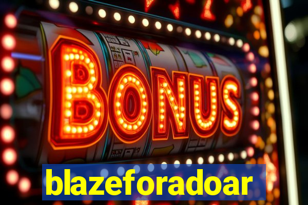 blazeforadoar