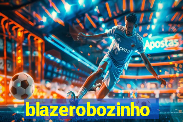 blazerobozinho