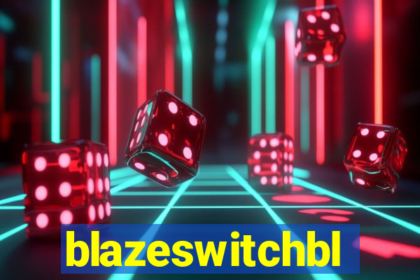 blazeswitchbl