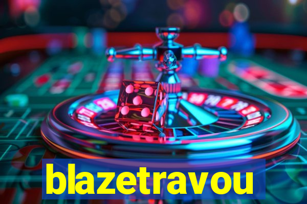 blazetravou