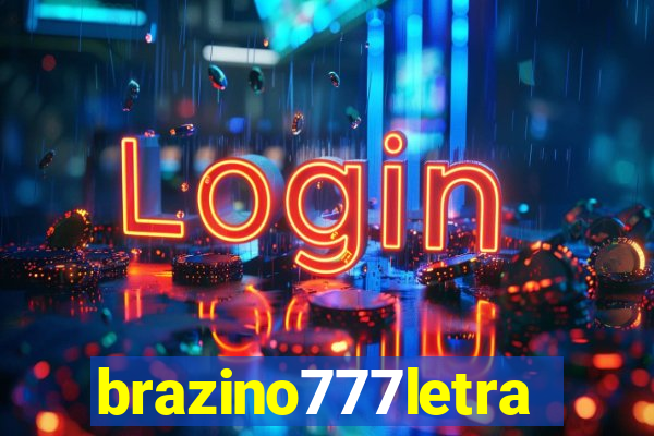 brazino777letra