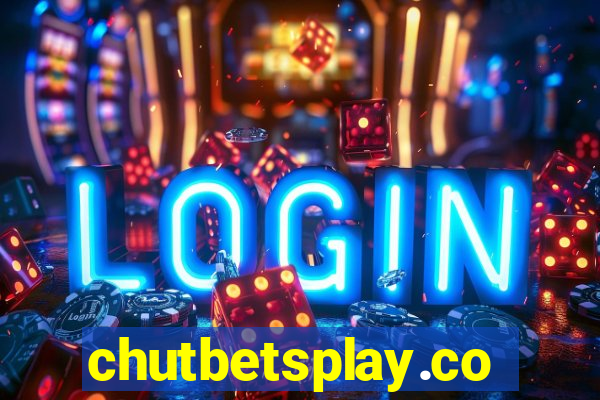 chutbetsplay.com