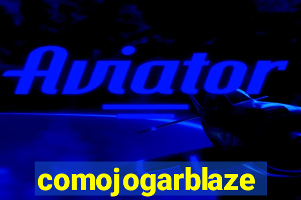 comojogarblaze