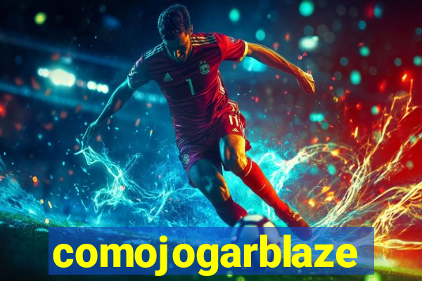 comojogarblaze