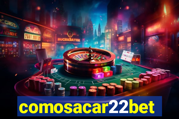 comosacar22bet
