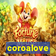 coroalove