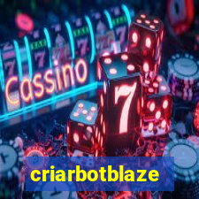 criarbotblaze