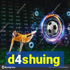 d4shuing