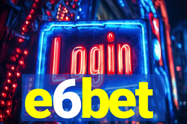e6bet