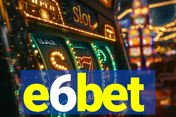e6bet