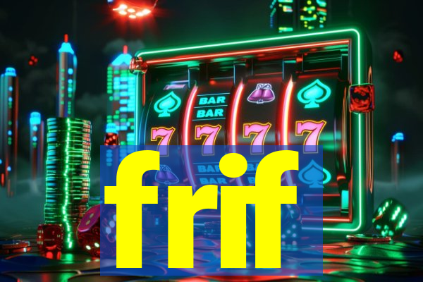frif