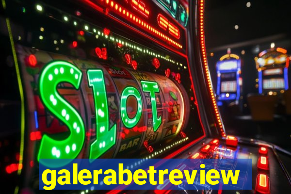 galerabetreview