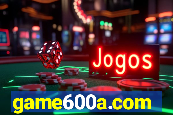 game600a.com