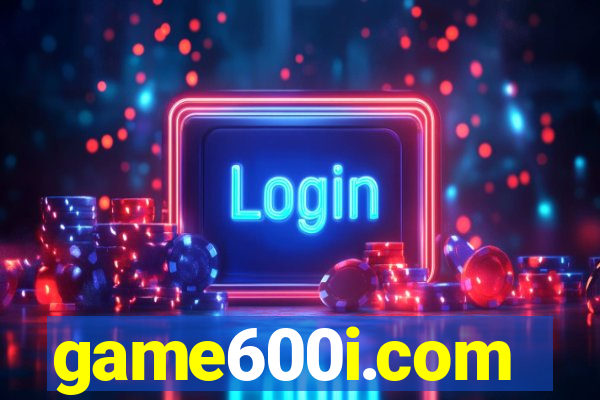 game600i.com