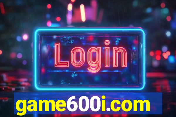 game600i.com