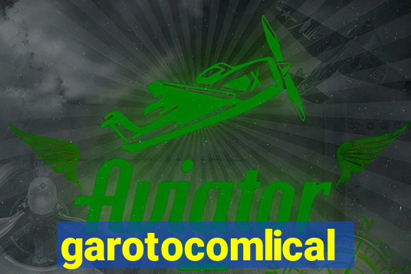 garotocomlical