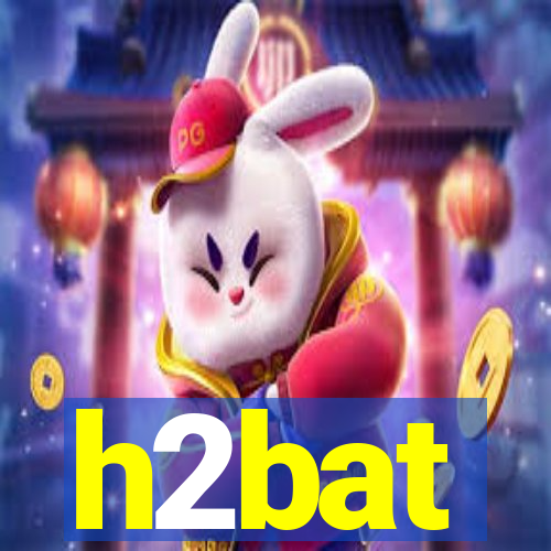 h2bat