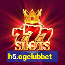 h5.ogclubbet