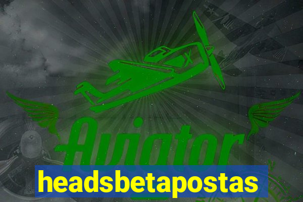 headsbetapostas
