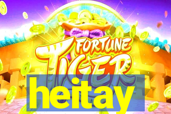 heitay