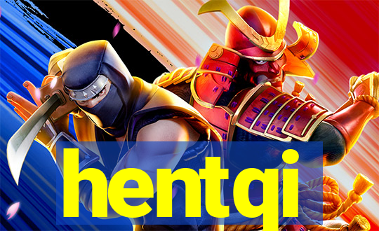 hentqi