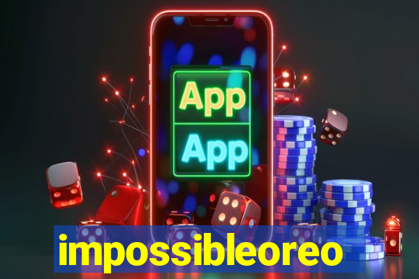 impossibleoreo